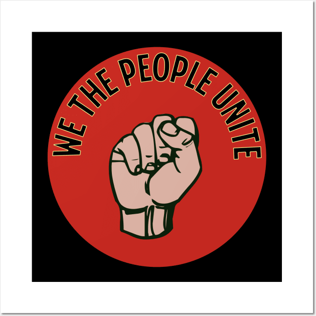 We The People Unite Wall Art by LexieLou
